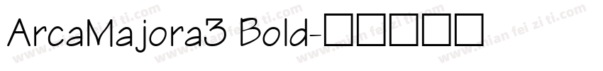 ArcaMajora3 Bold字体转换
